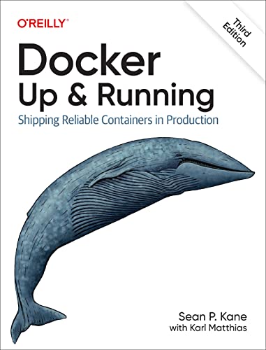 Docker: Up & Running: Shipping Reliable Containers in Production von O'Reilly Media, Inc.