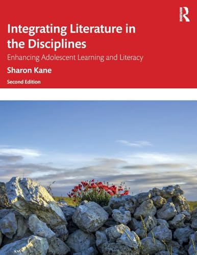 Integrating Literature in the Disciplines: Enhancing Adolescent Learning and Literacy