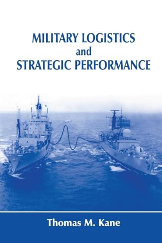 Military Logistics and Strategic Performance (Strategy and History, Band 1) von Routledge
