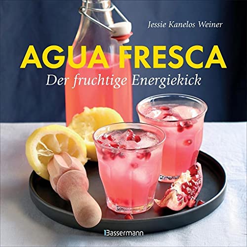 Agua fresca - der fruchtige Energiekick: Erfrischende Drinks aus der Karibik. Alkoholfrei, raffiniert gewürzt, leicht gesüßt