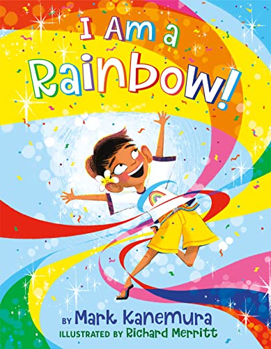 I Am a Rainbow! von Little, Brown Books for Young Readers