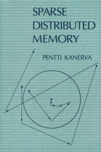 Sparse Distributed Memory (A Bradford Book)