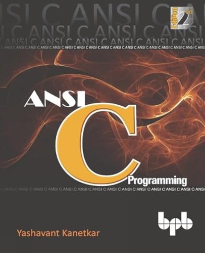 ANSI C Programming: Learn ANSI C step by step von Bpb Publications