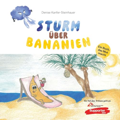 Sturm über Bananien: Die Geschichte eines tapferen Früchtchens von Buchschmiede von Dataform Media GmbH