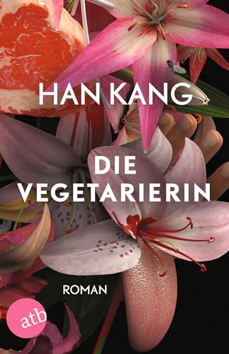 Die Vegetarierin: Roman