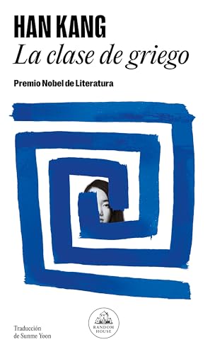 La clase de griego: Premio Nobel de Literatura 2024 (Random House) von Random House
