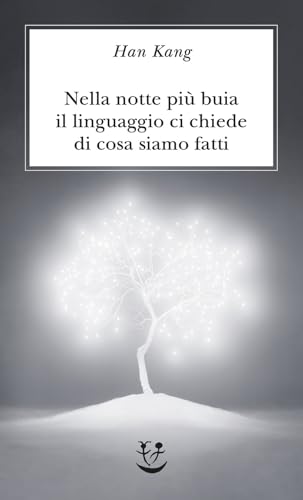 Nella notte più buia il linguaggio ci chiede di cosa siamo fatti (Biblioteca minima) von Adelphi