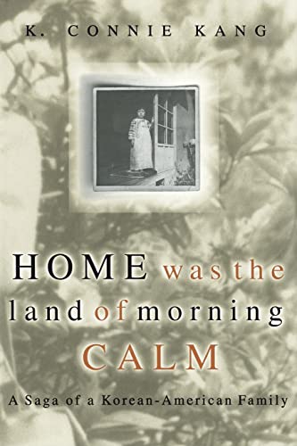 Home Was The Land Of Morning Calm: A Saga Of A Korean-american Family von Da Capo Press