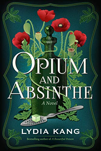 Opium and Absinthe: A Novel von Lake Union Publishing