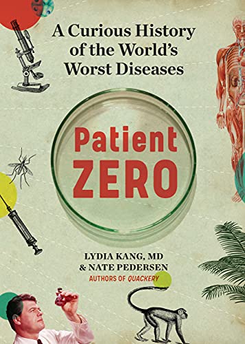 Patient Zero: A Curious History of the World's Worst Diseases von Workman Publishing