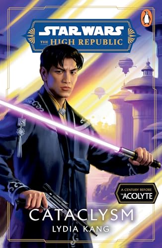 Star Wars: Cataclysm (Star Wars: The High Republic, 6) von Penguin