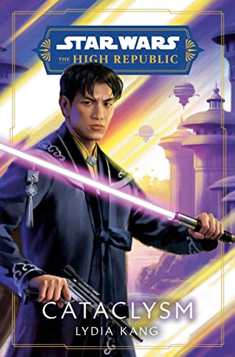 Star Wars: Cataclysm (The High Republic) (Star Wars: The High Republic: Prequel Era, Band 2)