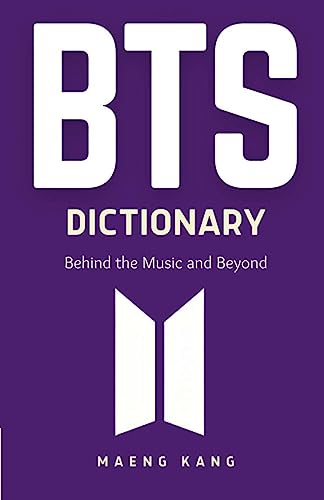 BTS Dictionary: Behind the Music and Beyond von Lulu