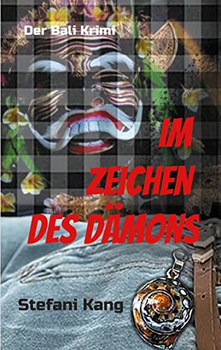 Im Zeichen des Dämons: Der Bali Krimi (Ellen Miebach mischt sich ein - Der Bali Krimi) von Books on Demand