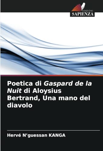 Poetica di Gaspard de la Nuit di Aloysius Bertrand, Una mano del diavolo von Edizioni Sapienza
