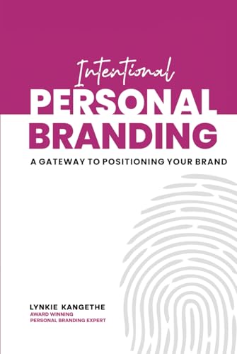 INTENTIONAL PERSONAL BRANDING: A Gateway to Positioning your Brand von The Empire Publishers