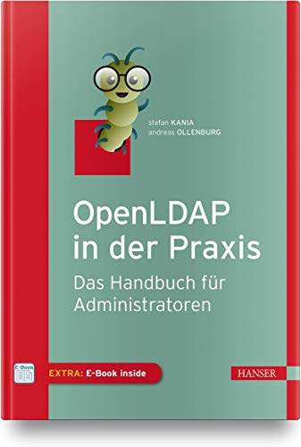 OpenLDAP in der Praxis: Das Handbuch für Administratoren