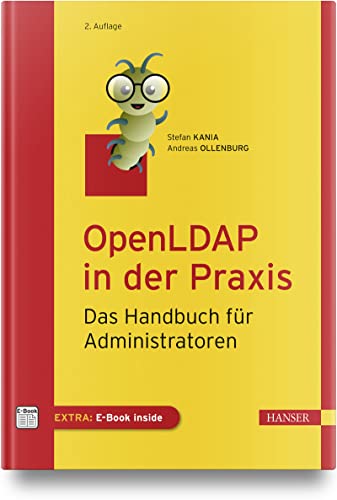 OpenLDAP in der Praxis: Das Handbuch für Administratoren von Carl Hanser Verlag GmbH & Co. KG