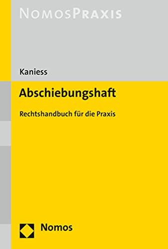 Abschiebungshaft: Rechtshandbuch für die Praxis