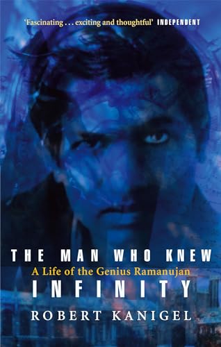 The Man Who Knew Infinity: A Life of the Genius Ramanuja