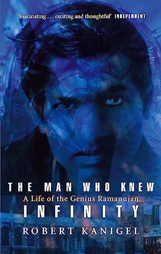 The Man Who Knew Infinity: A Life of the Genius Ramanuja