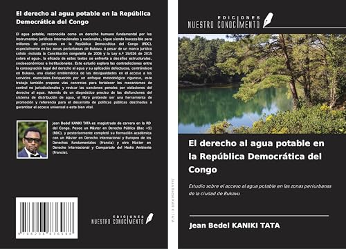 El derecho al agua potable en la República Democrática del Congo: Estudio sobre el acceso al agua potable en las zonas periurbanas de la ciudad de Bukavu von Ediciones Nuestro Conocimiento