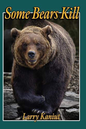 Some Bears Kill: True Life Tails of Terror von Paper Talk