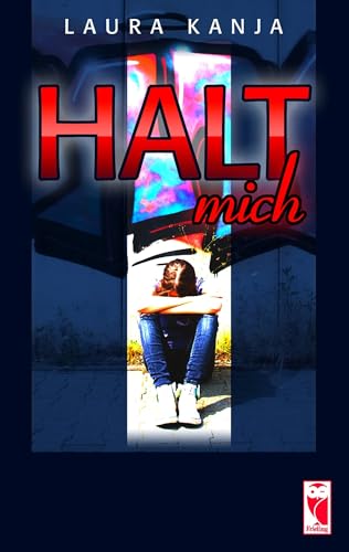 Halt mich: Roman Halt mich: Roman von Frieling & Huffmann
