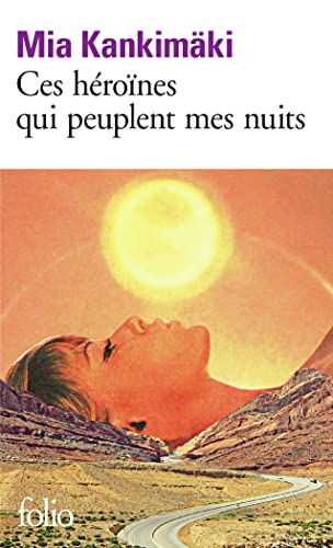 Ces héroïnes qui peuplent mes nuits von FOLIO