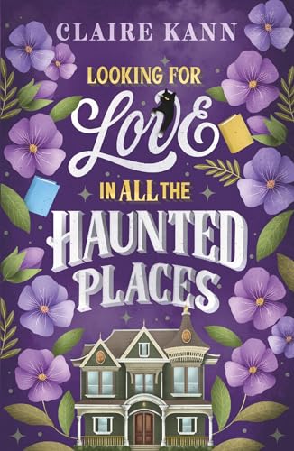 Looking for Love in All the Haunted Places: A charmingly spooky romance for fans of The Ex Hex! von Headline Eternal