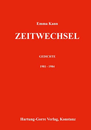 Zeitwechsel: Gedichte 1981-1985 Zeitwechsel: Gedichte 1981-1985 von Hartung-Gorre
