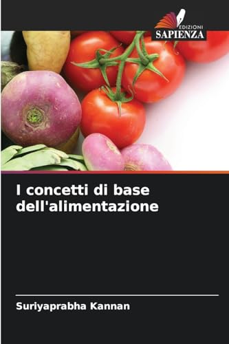 I concetti di base dell'alimentazione von Edizioni Sapienza