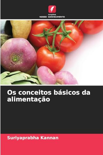 Os conceitos básicos da alimentação von Edições Nosso Conhecimento
