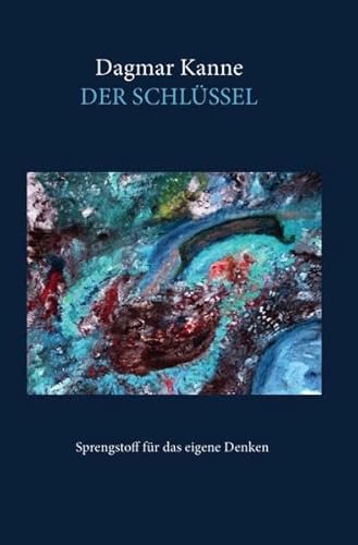 Der Schlüssel: Sprengstoff für das eigene Denken