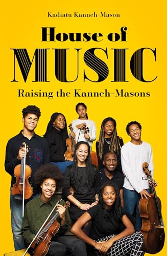 House of Music: Raising the Kanneh-Masons von Oneworld Publications