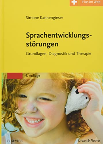 Sprachentwicklungsstörungen: Grundlagen, Diagnostik und Therapie - mit Zugang zur Medizinwelt von Elsevier