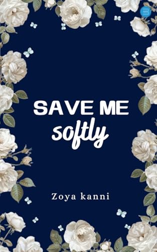 Save me softly von Bluerose Publishers