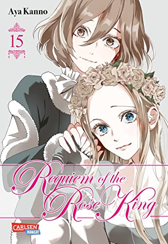 Requiem of the Rose King 15: Düsterer Manga um den Krieg der Rosen... von CARLSEN MANGA
