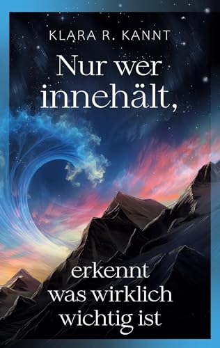 Nur wer innehält, erkennt was wirklich wichtig ist von Book on Demand