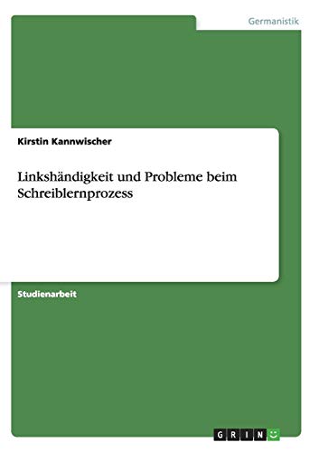 Linkshändigkeit und Probleme beim Schreiblernprozess