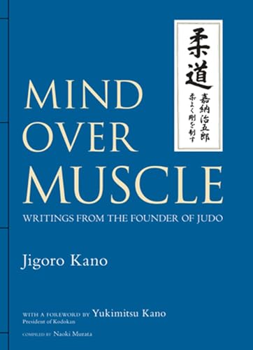 Mind Over Muscle: Writings from the Founder of Judo von 講談社