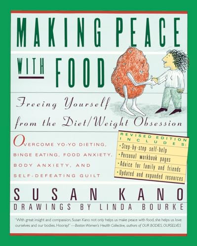 Making Peace With Food: Freeing Yourself from the Diet/Weight Obsession