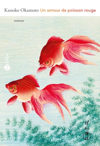 Un amour de poisson rouge von BARTILLAT