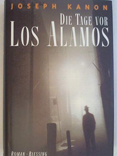 Die Tage vor Los Alamos: Roman