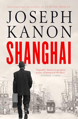 Shanghai: A gripping new wartime thriller from 'the most accomplished spy novelist working today' (Sunday Times) von Simon + Schuster UK