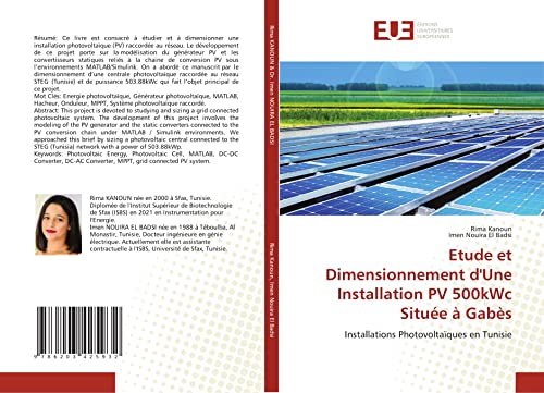 Etude et Dimensionnement d'Une Installation PV 500kWc Située à Gabès: Installations Photovoltaïques en Tunisie von Éditions universitaires européennes