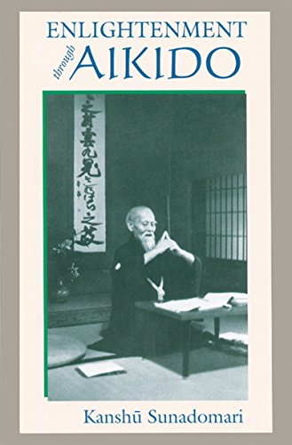Enlightenment through Aikido von Blue Snake Books