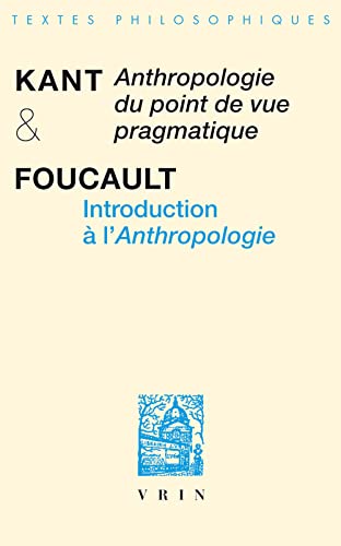 Anthropologie Du Point de Vue Pragmatique Introduction a l'Anthropologie (Bibliotheque Des Textes Philosophiques)