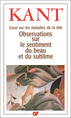 Essai sur les maladies de la tête - Observations sur le sentiment du beau et du sublime: Observation sur le sentiment du beau et du sublime Essai sur les maladies de la tête - Observations sur le sentiment du beau et du sublime: Observation sur le sentiment du beau et du sublime