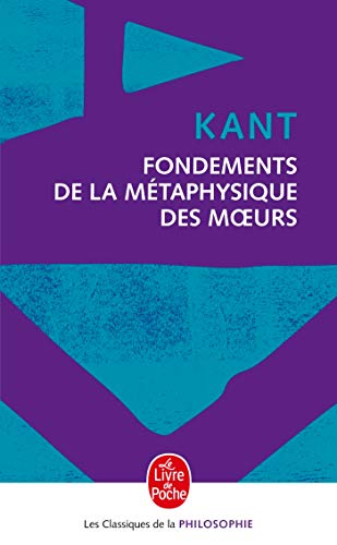 Fondements de la métaphysique des moeurs von Le Livre de Poche